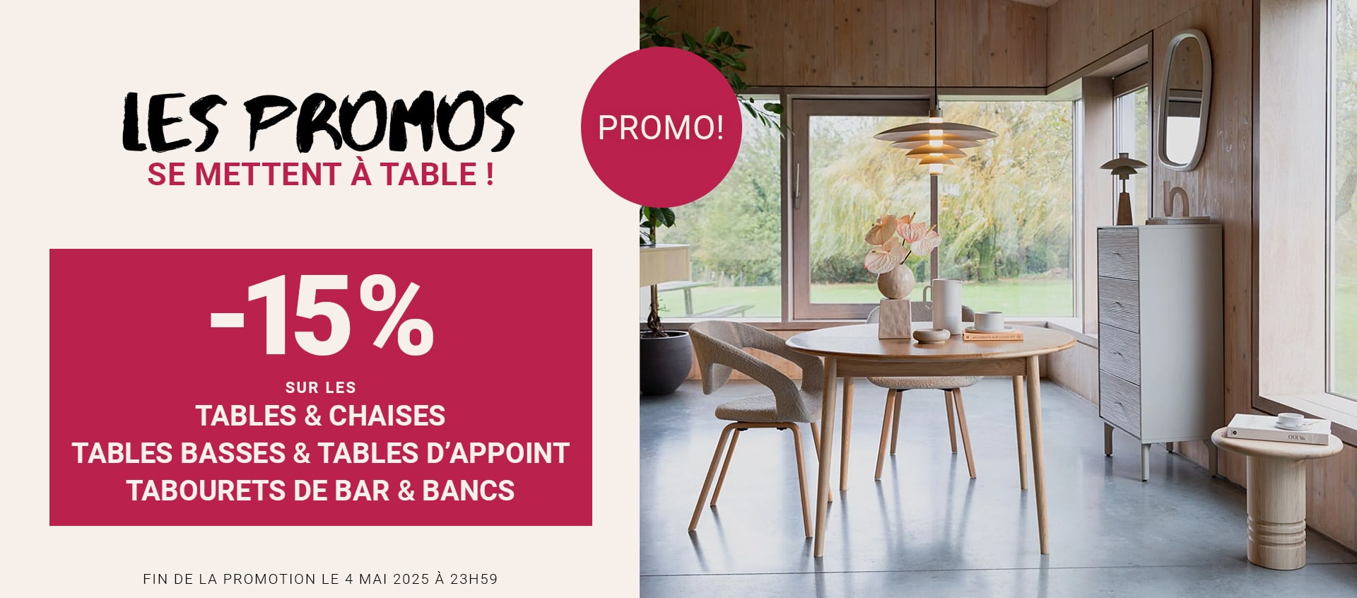 Les Promos se mettent à table -15% sur les tables & chaises, tables basses, tables d'appoint, tabourets de bar et bancs