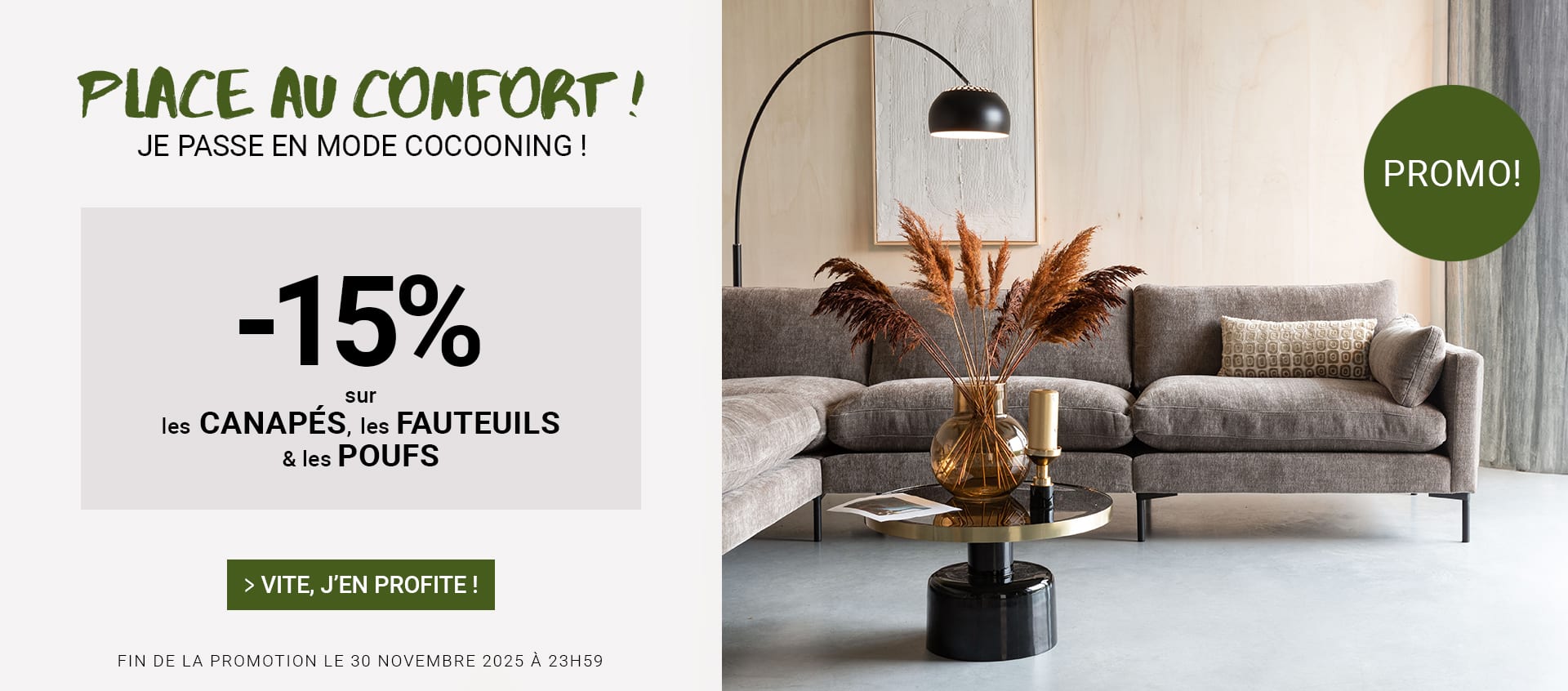 Place au confort ! -15% sur les canapés, fauteuils et poufs